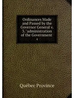 Ordinances Made and Passed by the Gov