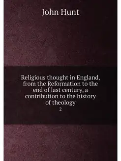 Religious thought in England, from the Reformation t