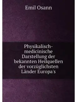 Physikalisch-medicinische Darstellung der bekannten