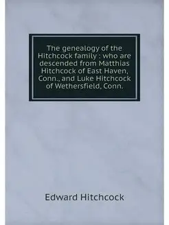 The genealogy of the Hitchcock family