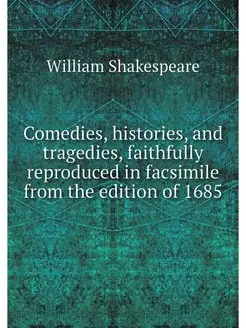 Comedies, histories, and tragedies, f