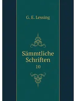 Sammtliche Schriften. 10