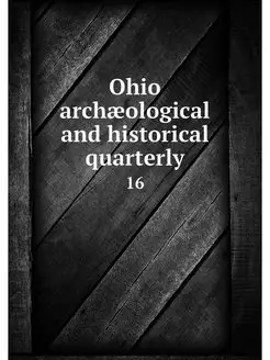 Ohio archaeological and historical qu