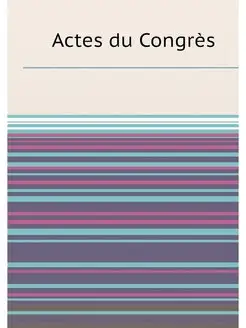 Actes du Congrès