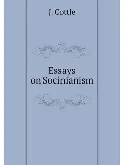 Essays on Socinianism