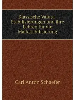 Klassische Valuta-Stabilisierungen un