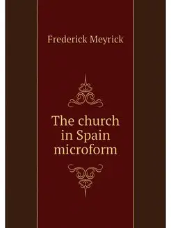 The church in Spain microform