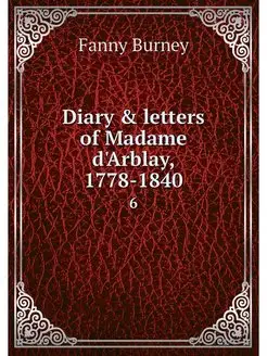 Diary & letters of Madame d'Arblay, 1