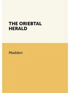 THE ORIEBTAL HERALD