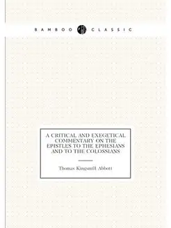 A critical and exegetical commentary on the epistles