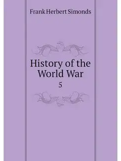 History of the World War. 5