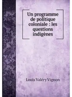 Un programme de politique coloniale