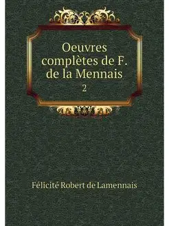 Oeuvres completes de F. de la Mennais. 2