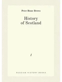 History of Scotland. 1