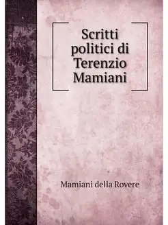 Scritti politici di Terenzio Mamiani