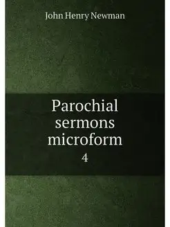 Parochial sermons microform. 4