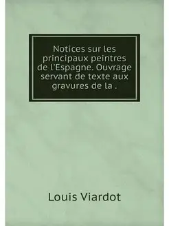 Notices sur les principaux peintres d