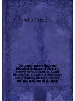 Centennial proceedings and historical