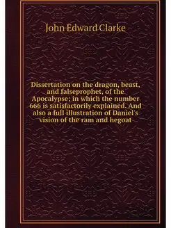 Dissertation on the dragon, beast, an