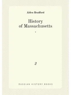 History of Massachusetts . 2