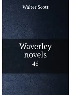 Waverley novels. 48