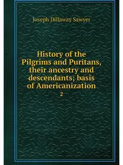 History of the Pilgrims and Puritans