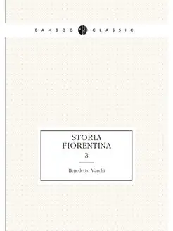 Storia Fiorentina. 3