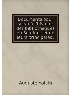 Documents pour servir a l'histoire de