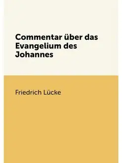 Commentar uber das Evangelium des Joh