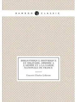 Bibliotheque historique et militaire