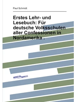 Erstes Lehr- und Lesebuch Für deutsche Volksschulen