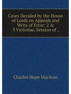 Cases Decided by the House of Lords o