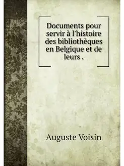 Documents pour servir a l'histoire de