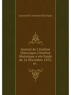 Journal de L'Institut Historique.L'In