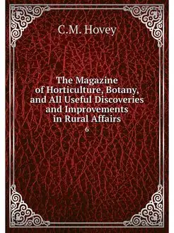 The Magazine of Horticulture, Botany