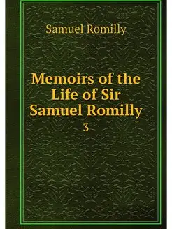 Memoirs of the Life of Sir Samuel Rom