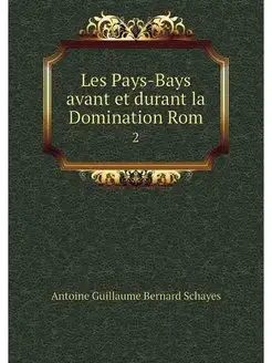 Les Pays-Bays avant et durant la Domi