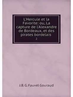 L'Hercule et la Favorite ou, La capt