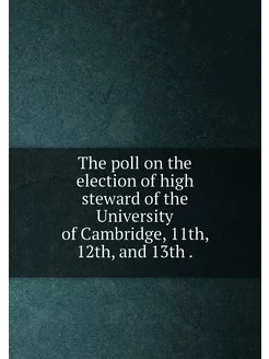 The poll on the election of high steward of the Univ