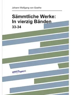 Sammtliche Werke In vierzig Banden