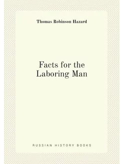 Facts for the Laboring Man