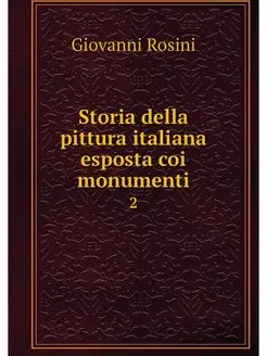 Storia della pittura italiana esposta