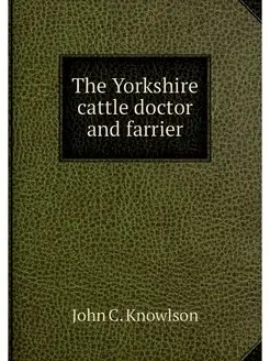 The Yorkshire cattle doctor and farrier