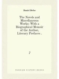 The Novels and Miscellaneous Works With a Biographi