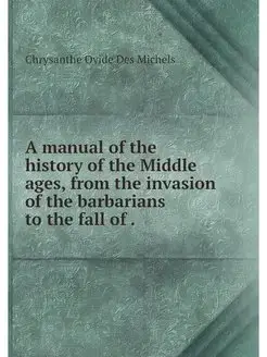 A manual of the history of the Middle