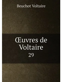 Œuvres de Voltaire. 29