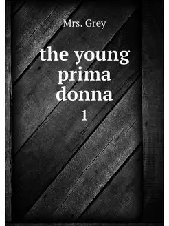 the young prima donna. 1