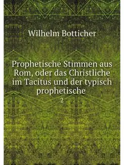 Prophetische Stimmen aus Rom, oder da