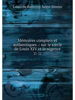 Memoires complets et authentiques