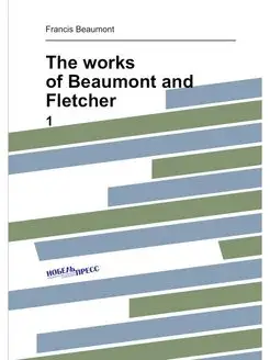 The works of Beaumont and Fletcher. 1